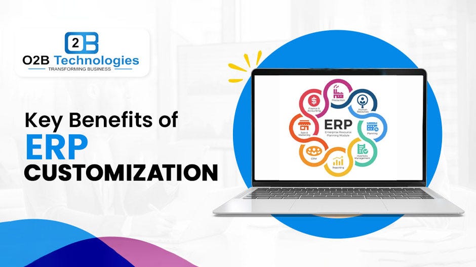 https://medium.com/@o2btechno/what-are-the-benefits-of-erp-customization-082723efb07c